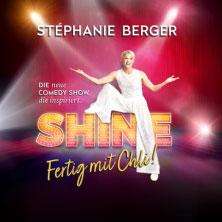 Stéphanie Berger – Shine – Fertig mit Chli!